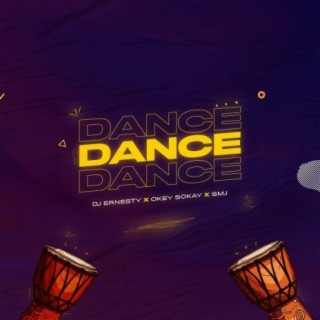 Dance ft. Okey Sokay & SMJ