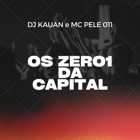 OS ZERO1 DA CAPITAL | Boomplay Music