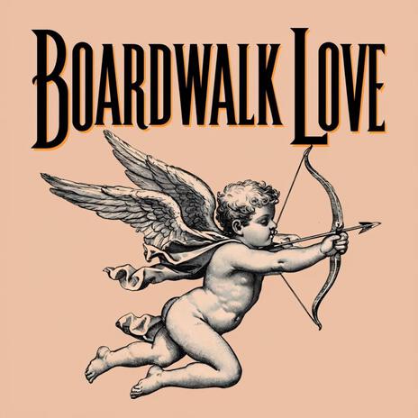 Boardwalk Love | Boomplay Music