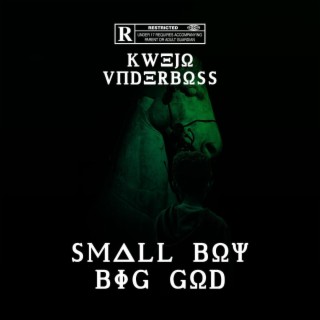 SMALL BOY BIG GOD