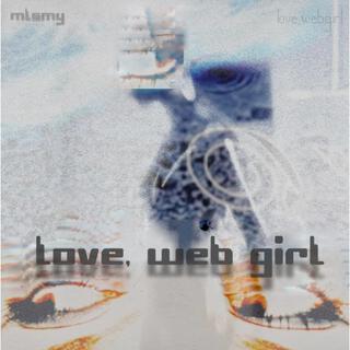 Love, Web Girl