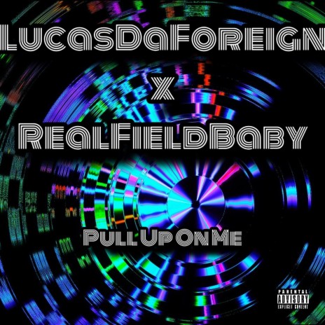 Pull Up On Me ft. RealFieldBaby