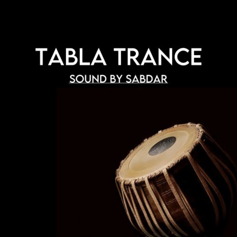 Tabla Trance | Boomplay Music