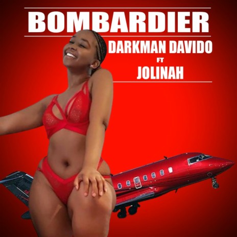 BOMBADIER ft. Jolinah | Boomplay Music