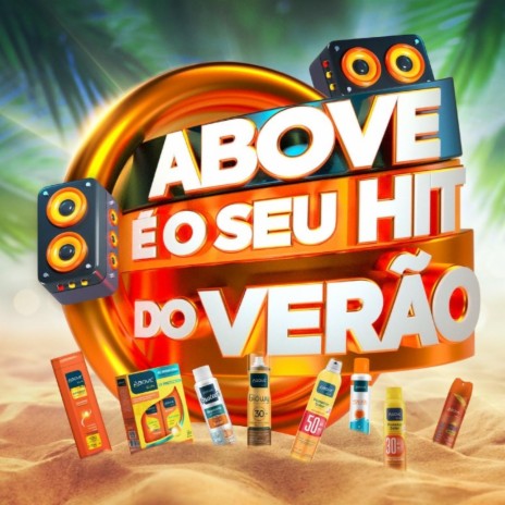 Above É o Seu Hit do Verão por Time Sun ft. MC Bin Laden, WC no beat & Davi Kneip | Boomplay Music