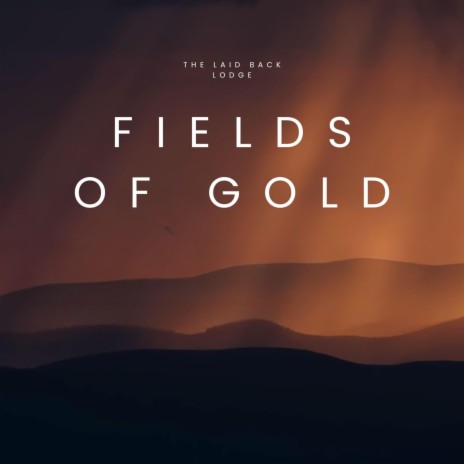 Fields Of Gold | Boomplay Music