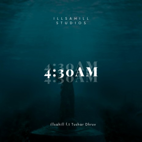 4:30 AM ft. Tushar Dhruv | Boomplay Music