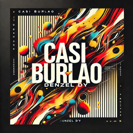 Casi Burlao | Boomplay Music