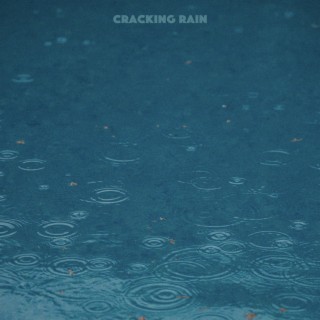 Cracking Rain