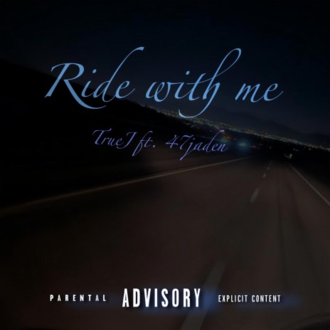 Ride With Me ft. 47Jaden | Boomplay Music