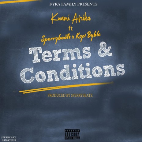 Terms & Conditions ft. Kofi Byble & Sperrybeatz | Boomplay Music