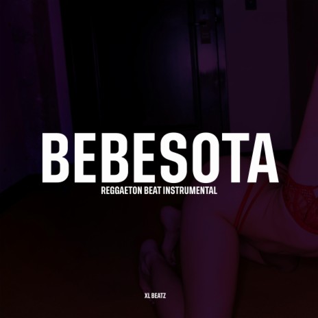 Bebesota (Reggaeton Beat Instrumental) | Boomplay Music