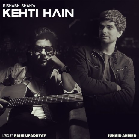 Kehti Hain ft. Junaid Ahmed | Boomplay Music