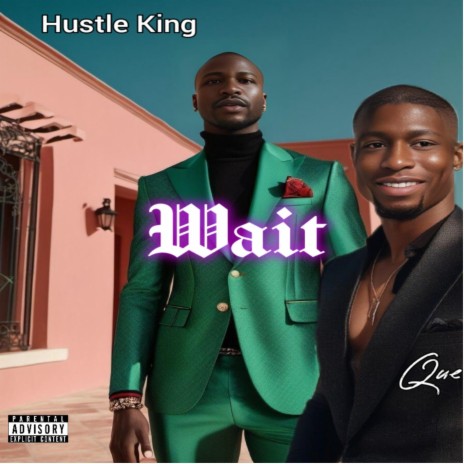 Wait ft. Que | Boomplay Music