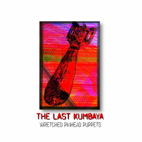 THE LAST KUMBAYA