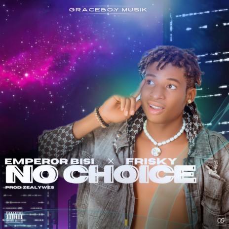 No Choice ft. Frisky | Boomplay Music