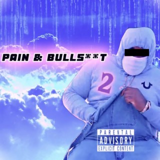 Pain & Bulls**t 2