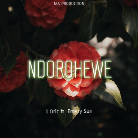 Ndorohewe ft. Emery Sun | Boomplay Music
