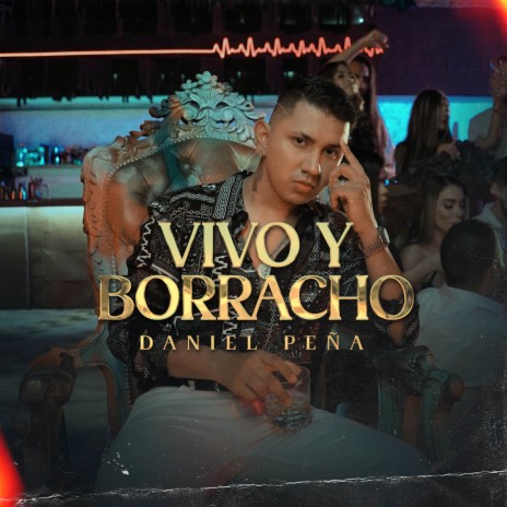 Vivo y Borracho | Boomplay Music