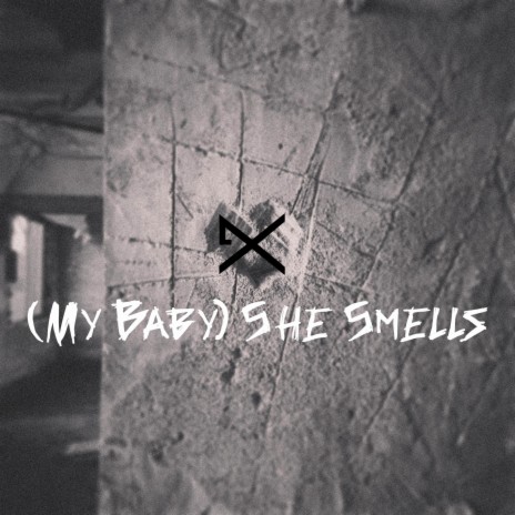 (My Baby) She Smells | Boomplay Music