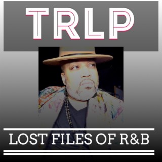The lost files of R&B
