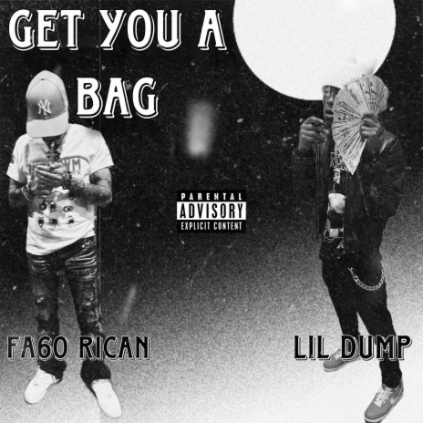 Get You A Bag ft. Lil Dump | Boomplay Music