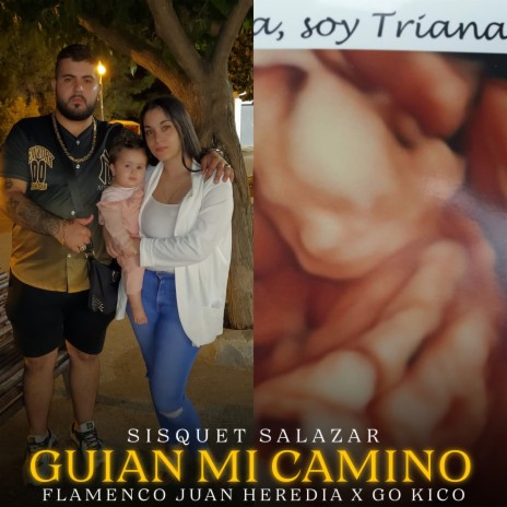 Guían Mi Camino ft. Flamenco Juan Heredia & Sisquet Salazar