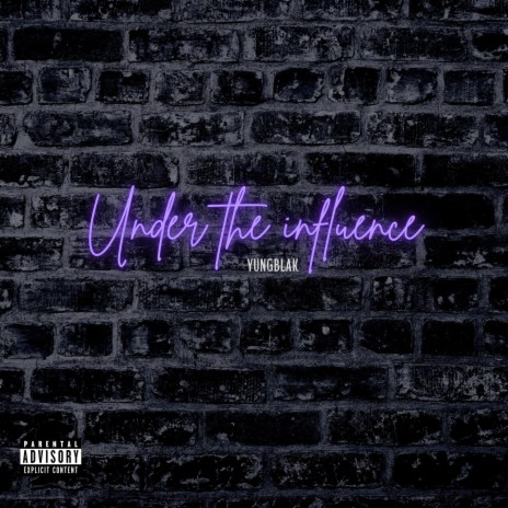 Under The Influence | Boomplay Music