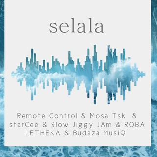 Selala(Mosa Tsk_StarCee_Roba Letheka_Slow Jiggy Jam_Budaza MusiQ)