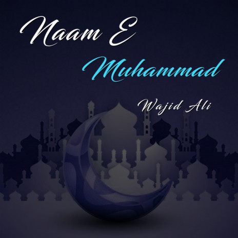 Naam E Muhammad | Boomplay Music