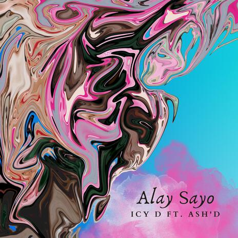 Alay Sayo ft. Ash'D | Boomplay Music