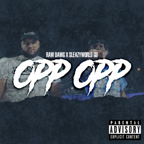 Opp Opp ft. SleazyWorld Go | Boomplay Music