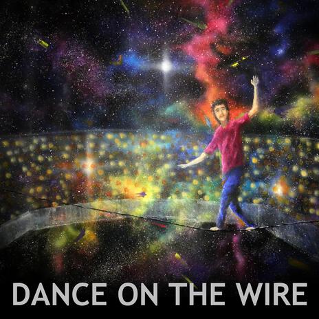 Dance On The Wire | Boomplay Music