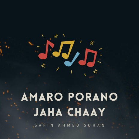 Amaro Porano Jaha Chaay | Boomplay Music