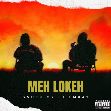 Meh Lokeh ft. EMKAY | Boomplay Music