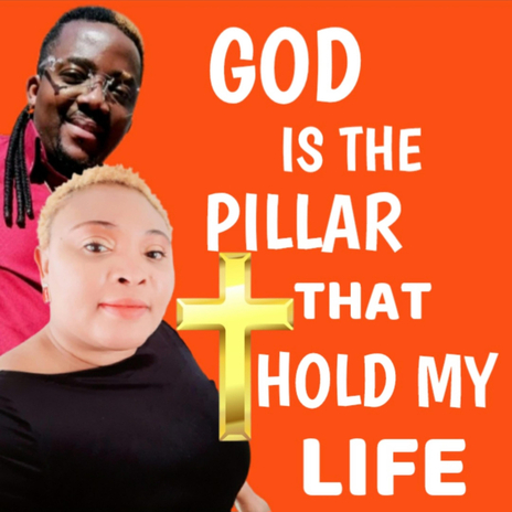 GOD IS THE PILLAR THAT HOLD MY LIFE. | Boomplay Music