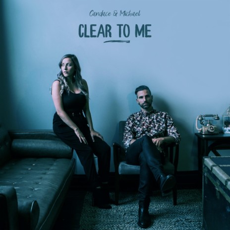 Clear to Me | Boomplay Music