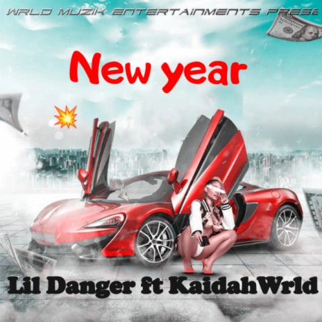 Lil Danger ft Kaidah Wrld - New Year | Boomplay Music