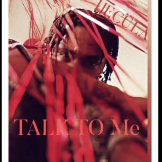 TALK TO ME