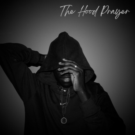 The Hood Prayer | Boomplay Music
