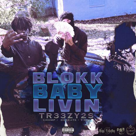 Blockk Baby Livin | Boomplay Music