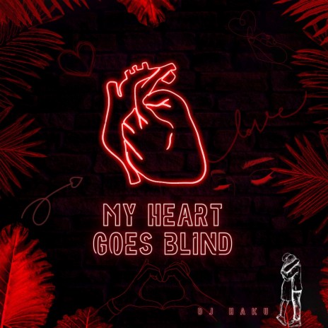 My Heart Goes Blind | Boomplay Music