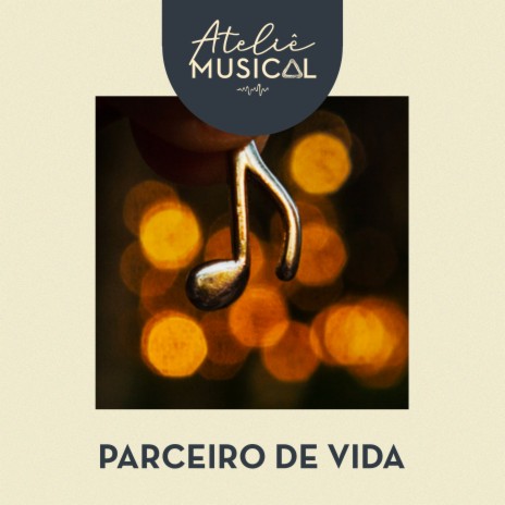 Parceiro de Vida | Boomplay Music