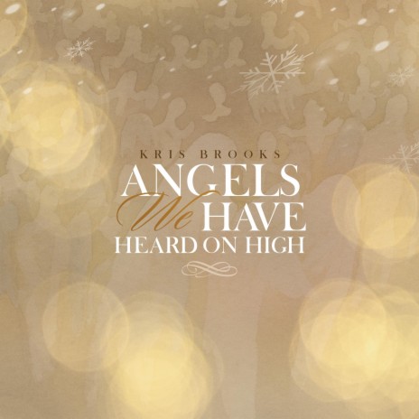 ANGELS WE HAVE HEARD ON HIGH | Boomplay Music