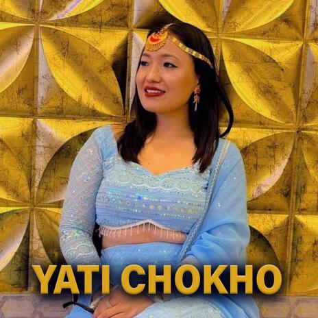 Yati Chokho | Boomplay Music