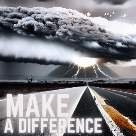 Make A Difference | Boomplay Music