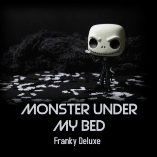 Monster Under My Bed