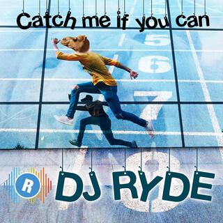 Catch me if you can