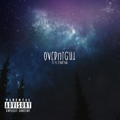 Over Night ft. KYR3N | Boomplay Music