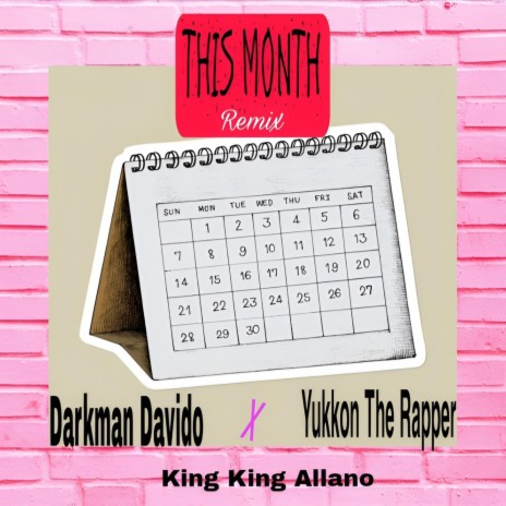THIS MONTH ft. Yukkon the Rapper & King King Allano | Boomplay Music